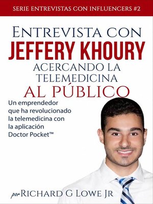 cover image of Entrevista con Jeffery Khoury--Acercando la telemedicina al público